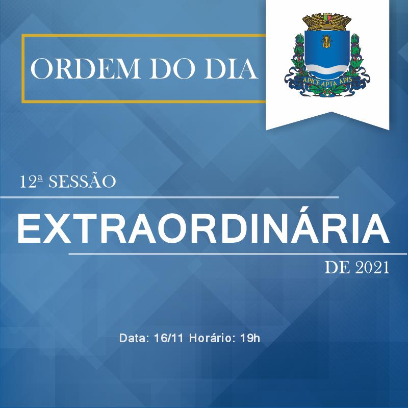 ORDEM DO DIA 12ª SESSÃO LEGISLATIVA EXTRAORDINÁRIA